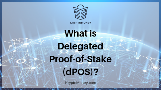 KryptoMoney.com-What-is-Delegated-Proof-of-Stake.png