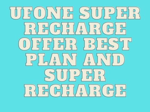 Ufone super recharge offer  Best Plan and super recharge.jpg