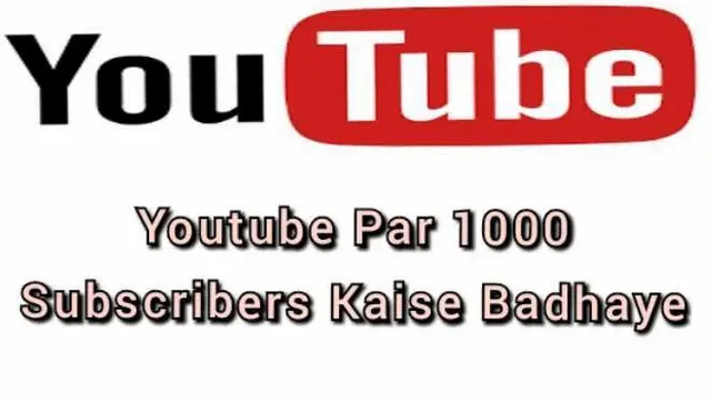 #Youtube-Par-1000-Subscribers-Kaise-Badhaye.jpg.webp