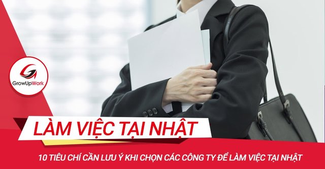 10-tiêu-chí-cần-lưu-ý-khi-chọn-các-công-ty-để-làm-việc-tại-Nhật (1).jpg