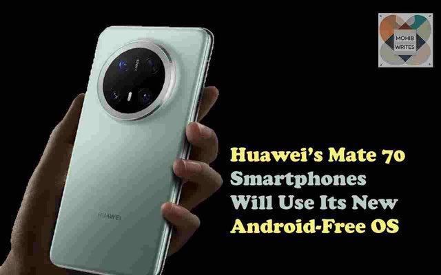 Huawei’s Mate 70 Smartphones Will Use Its New Android-Free OS.jpg