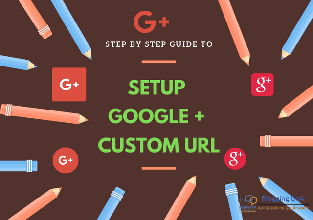 Step By Step Guide to Setup Google Plus custom url .png