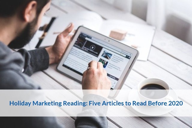 Holiday Marketing Reading - Five Articles to Read Before 2020.jpg