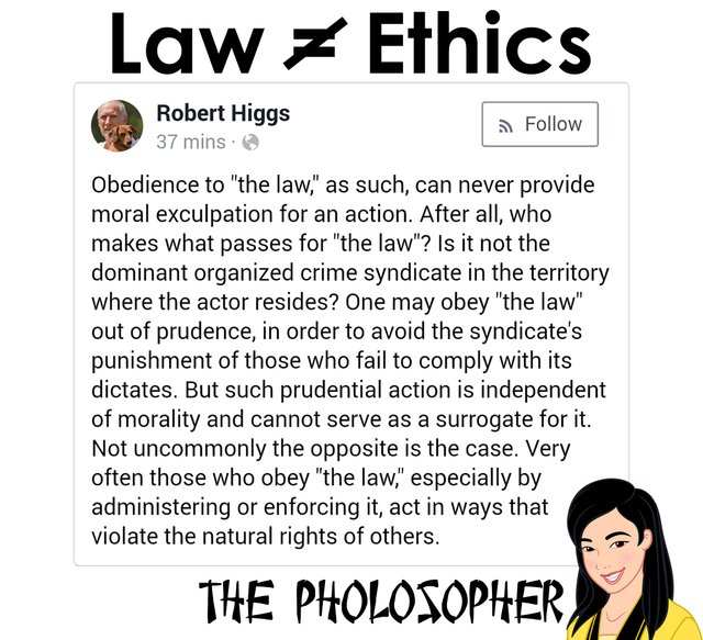 law does not equal ethics robert higgs.jpg