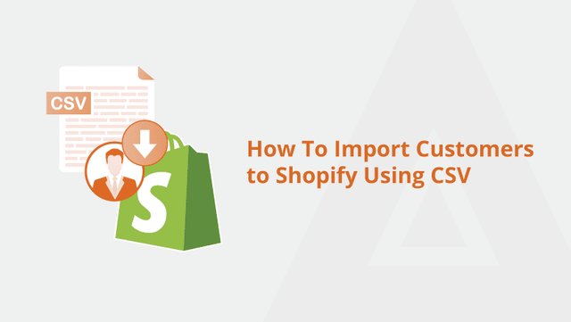 How-To-Import-Customers-to-Shopify-Using-CSV-Social-Share.png