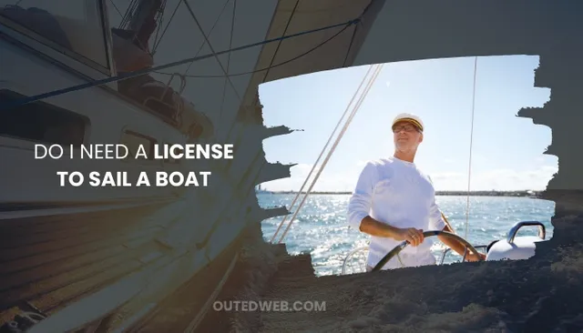 Do I Need A License To Sail A Boat.webp