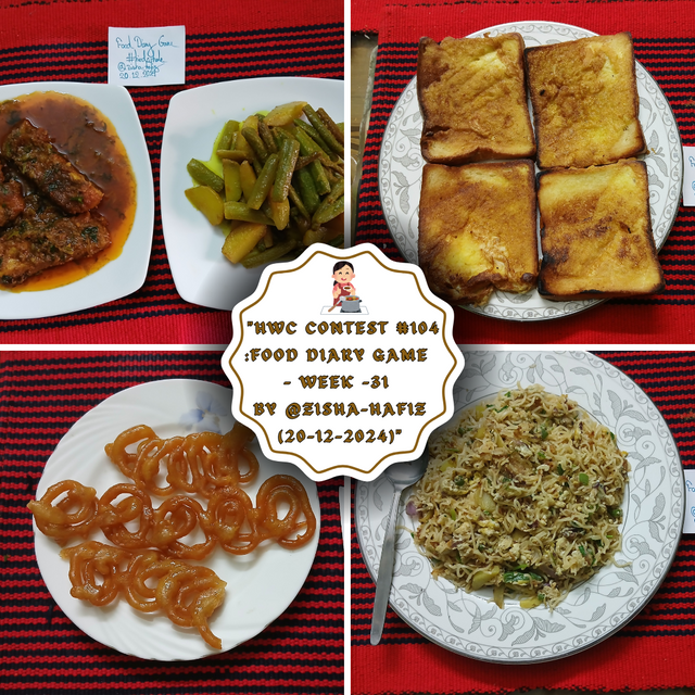 _HWC contest #104 Food Diary Game - WEEK -31 by @zisha-hafiz (20-12-2024).png