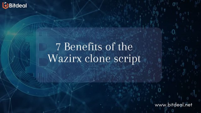 7 Benefits of the Wazirx clone script.jpg