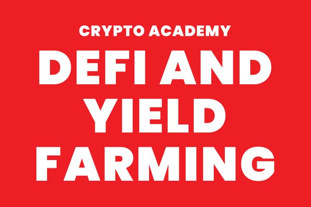 steemit crypto academy - defi and yield farming.jpg