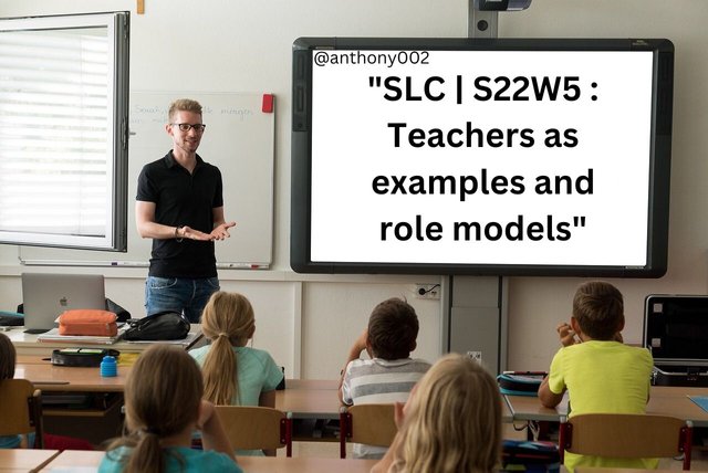 SLC  S22W5  Teachers as examples and role models.jpg