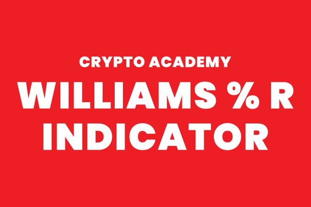 steemit crypto academy - Williams percent R Indicator.jpg