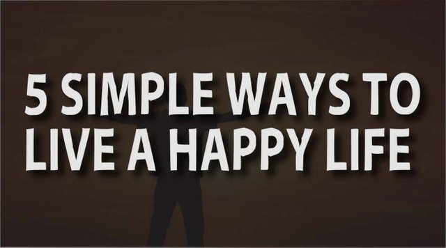 5-Simple-ways-to-Live-a-Happy-Life.jpg