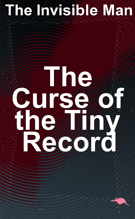 The Curse of the Tiny Record