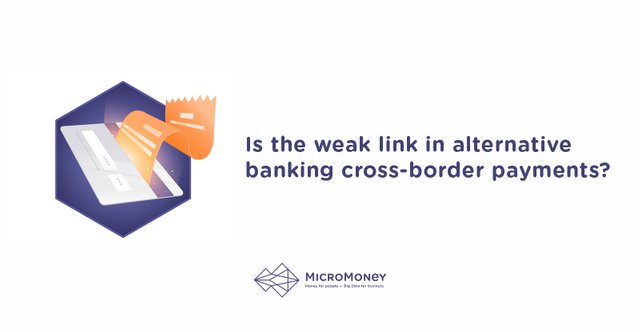 Is the weak link in alternative banking cross-border payments? .jpg