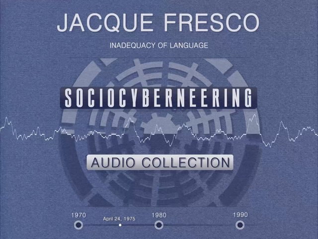 jacque_fresco-inadequacy_of_language.jpg