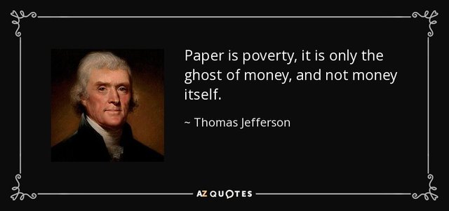 quote-paper-is-poverty-it-is-only-the-ghost-of-money-and-not-money-itself-thomas-jefferson-65-8-0805.jpg