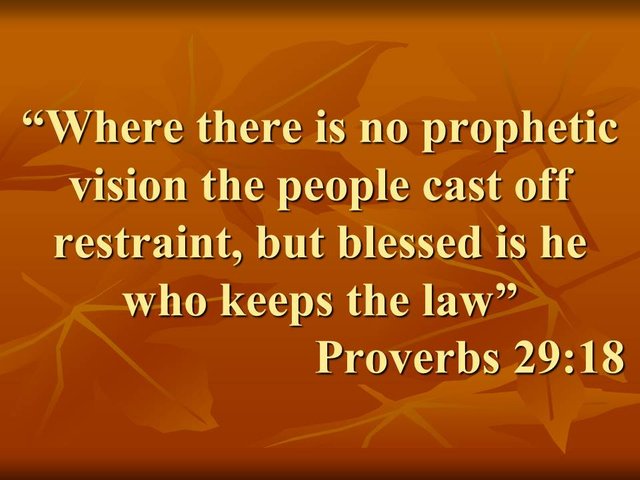 The oracles of God. Where there is no prophetic vision the people cast off restraint. Proverbs 29,18.jpg