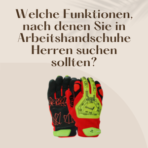 Welche Funktionen, nach denen Sie in Arbeitshandschuhe Herren suchen sollten (300 × 300 px).png