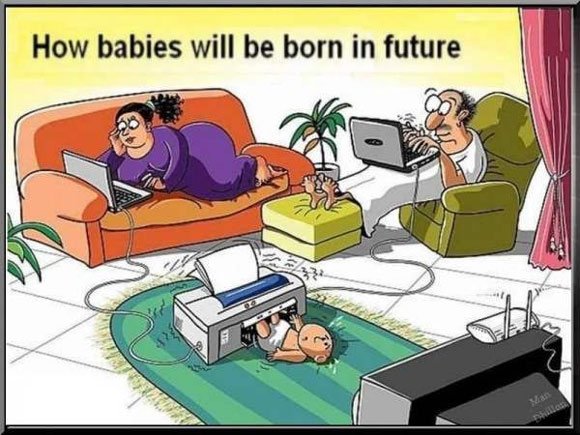 How Babies Will Be Born In Future Funny Technology Cartoon.jpg