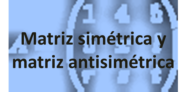 matrizsimetrica y matri antisimetrica.jpg.png