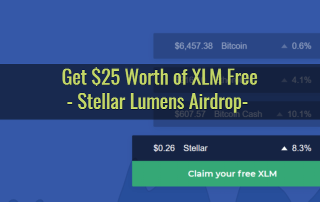 Get 25 Worth Of Xlm Free Stellar Lumens Airdrop Steemit - 