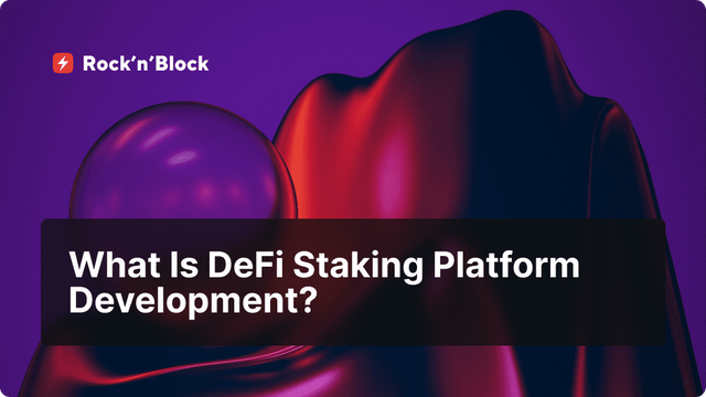 What Is DeFi Staking Platform Development_.png