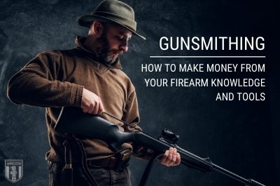 gunsmithing-how-to-make-money-from-firearm-knowledge-tools-hero.jpg