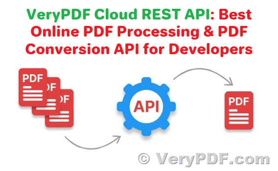 VeryPDF Cloud REST API Best Online PDF Processing Conversion API.png