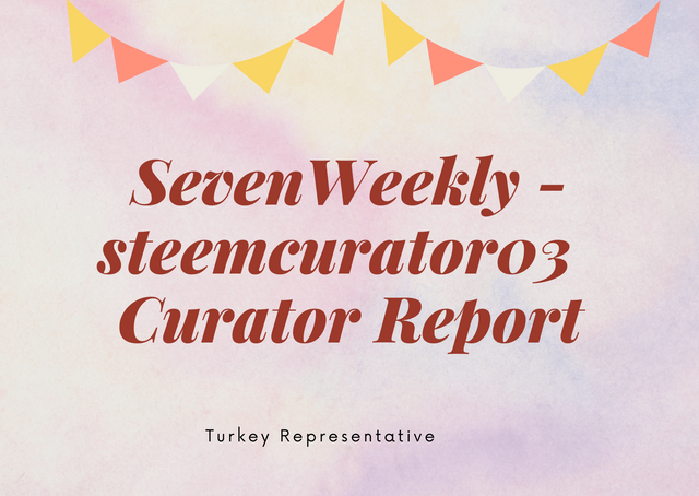 Second Weekly -steemcurator03 Turkey Curator Report (3).png