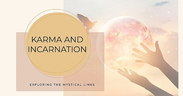 Karma-and-Incarnation-Exploring-the-Mystical-Links-large.jpg