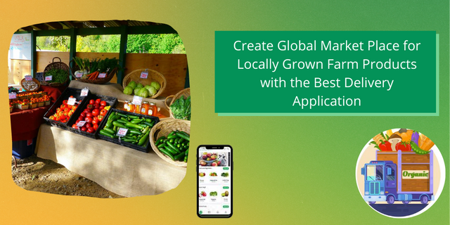 Create Global Marketplace for Farm Products with the Best Delivery Application.png