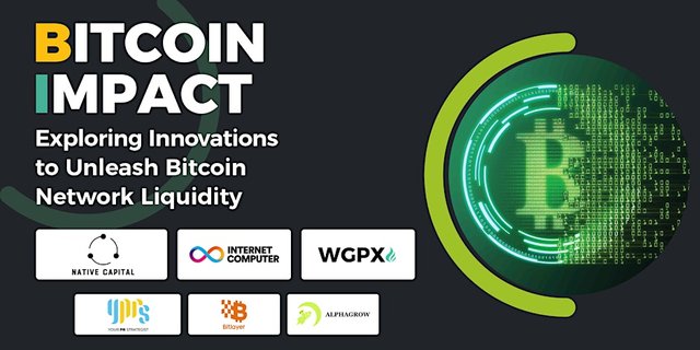 Bitcoin Impact “Exploring Innovations to Unleash Bitcoin Network Liquidity”.jpeg