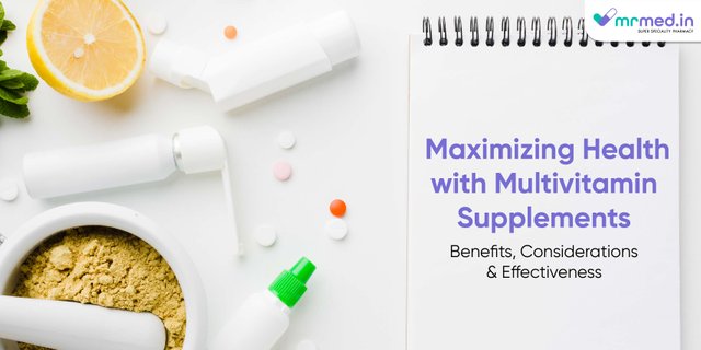 Maximizing Health with Multivitamin Supplements Benefits Considerations and Effectiveness-01.jpg