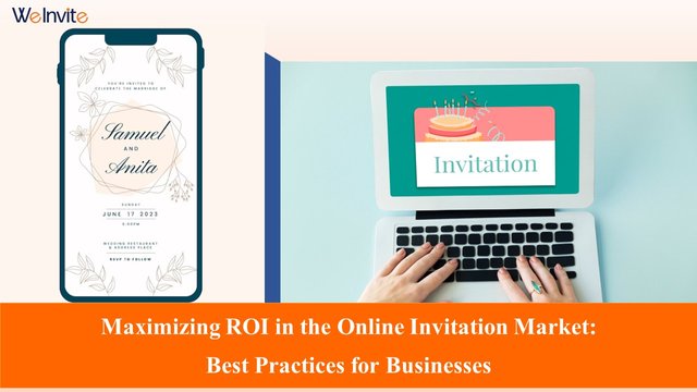 Maximizing ROI in the Online Invitation Market - Best Practices for Businesses.jpg