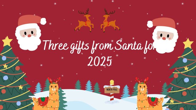 Three gifts from Santa for 2025.jpg