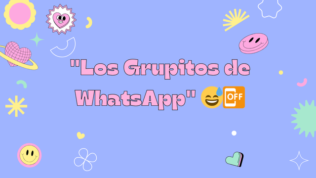 Los Grupitos de WhatsApp 😅📴.png