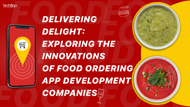 Delivering-Delight-Exploring-the-Innovations-of-Food-Ordering-App-Development-Companies-1024x576.png