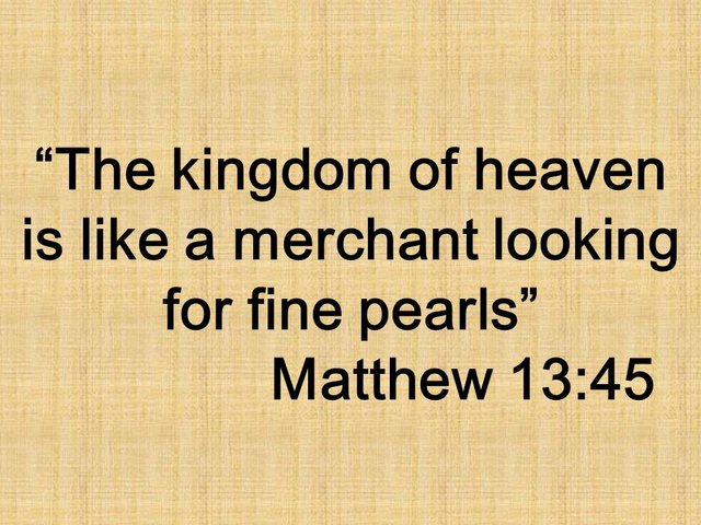 Parables of Jesus. The kingdom of heaven is like a merchant looking for fine pearls. Matthew 13,45.jpg