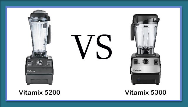 Vitamix 5200 vs Vitamix 5300.jpg