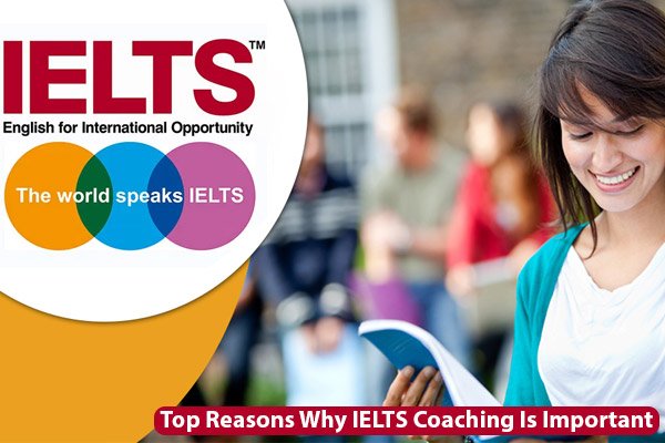 Top-Reasons-Why-IELTS-Coaching-Is-Important.jpg