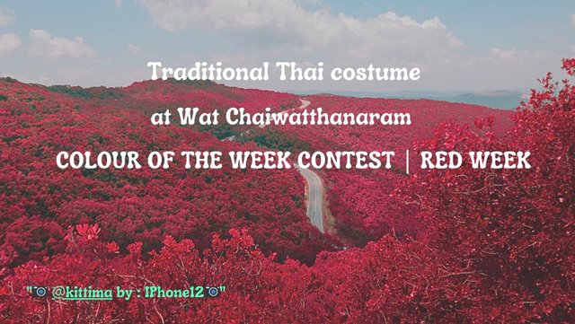 Traditional Thai costume at Wat Chaiwatthanaram  COLOUR OF THE WEEK CONTEST  RED WEEK.jpg