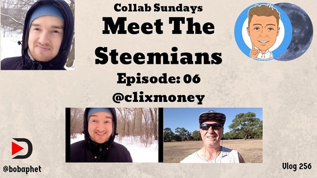 256 Collab Sundays - Meet The Steemians - Episode 06 - @clixmoney Thm.jpg