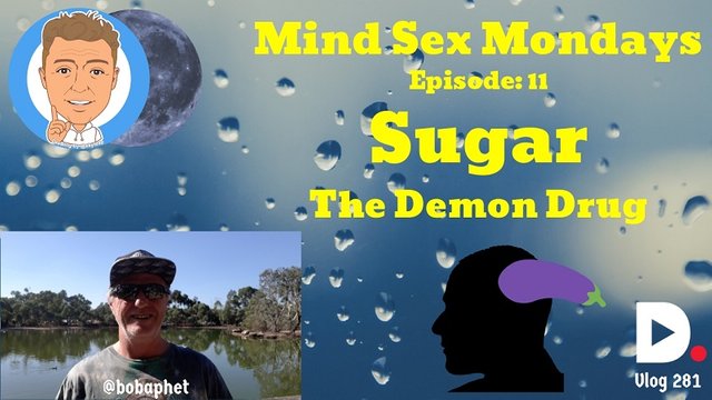 281 Mind Sex Mondays Episode 11 - Sugar - The Demon Drug Thm.jpg