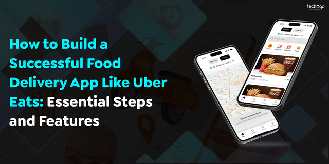 How to Build a Successful Food Delivery App Like Uber Eats_ Essential Steps and Features.png