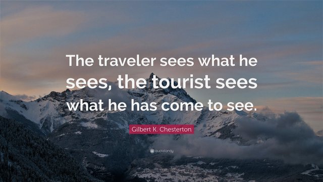 1788022-Gilbert-K-Chesterton-Quote-The-traveler-sees-what-he-sees-the.jpg