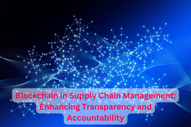 Blockchain in Supply Chain Management Enhancing Transparency and Accountability.png