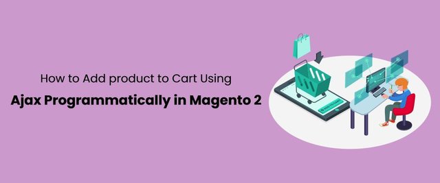How To Add Product To Cart Using Ajax Programmatically In Magento 2.jpg