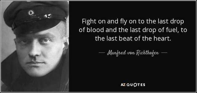 quote-fight-on-and-fly-on-to-the-last-drop-of-blood-and-the-last-drop-of-fuel-to-the-last-manfred-von-richthofen-55-13-97.jpg