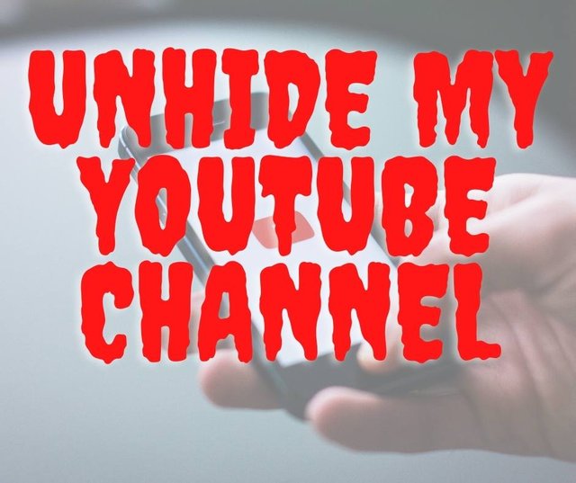 Unhide My YouTube Channel.jpg