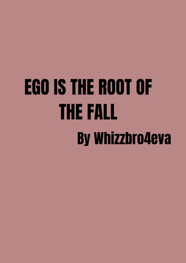 EGO IS THE ROOT OF THE FALL.jpg